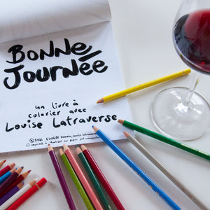 Bonne journée! - Un livre à colorier avec Louise Latraverse